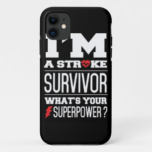 I'm A Stroke Survivor. What's Your Superpower? iPhone 11 Case