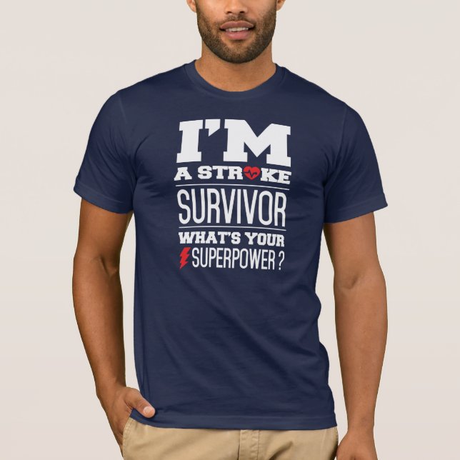 I'm A Stroke Survivor. What's Your Superpower? T-Shirt (Front)