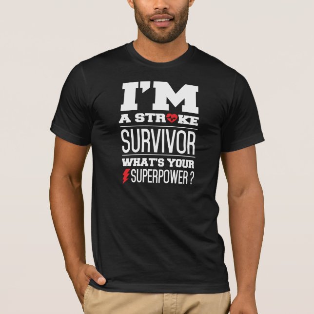 I'm A Stroke Survivor. What's Your Superpower? T-Shirt (Front)