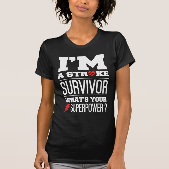 I'm A Stroke Survivor. What's Your Superpower? T-Shirt (Front)