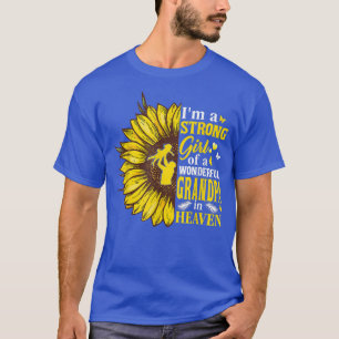 I'm A Strong Girl Of A Wonderful Grandpa in Heaven T-Shirt
