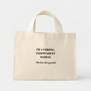 I'm a Strong Independent Woman - Funny Tote