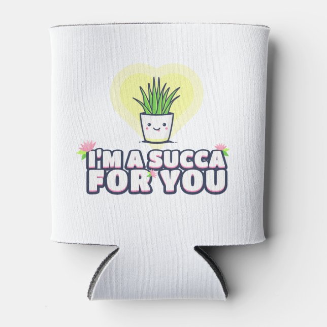 I'm a Succa for You Can Cooler (Front)