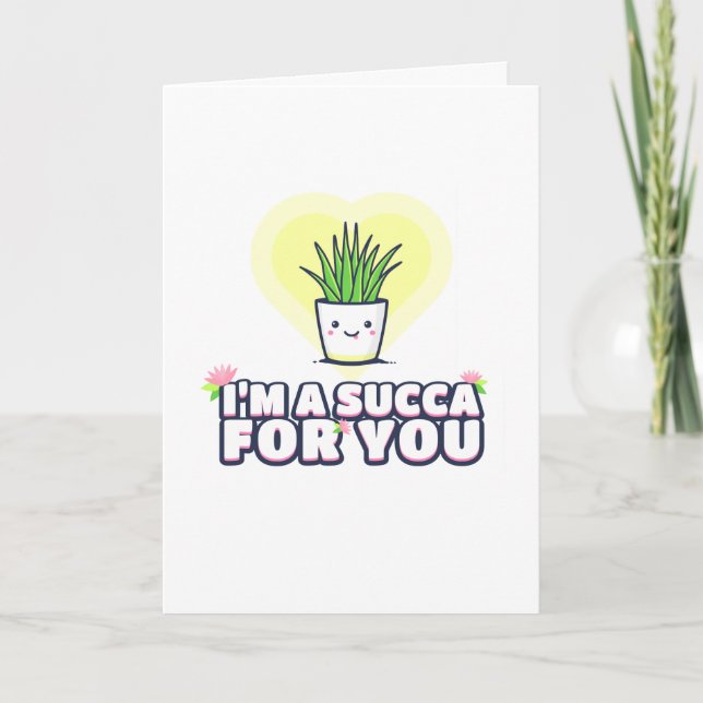 I'm a Succa for You Card (Front)