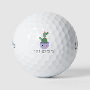 'I'm A Succa For You' Succulent Playful Love Pun Golf Balls