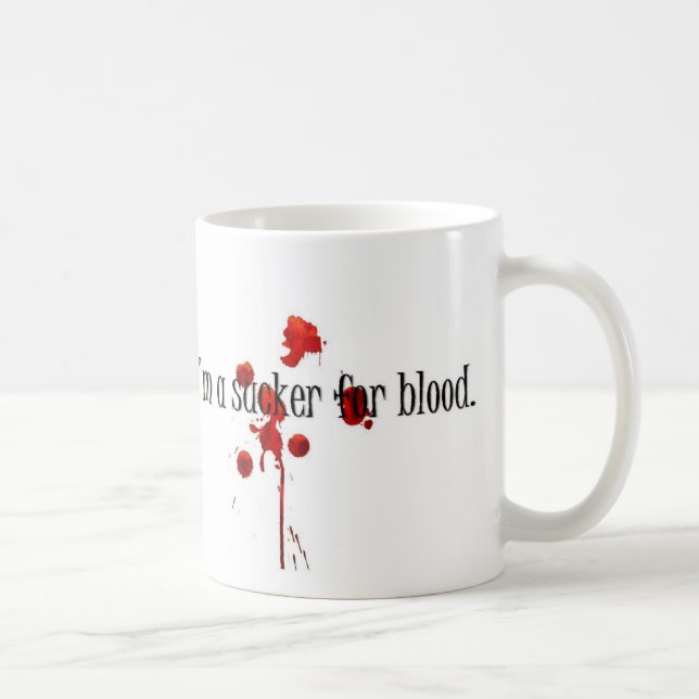 I'm a sucker for blood coffee mug (Right)