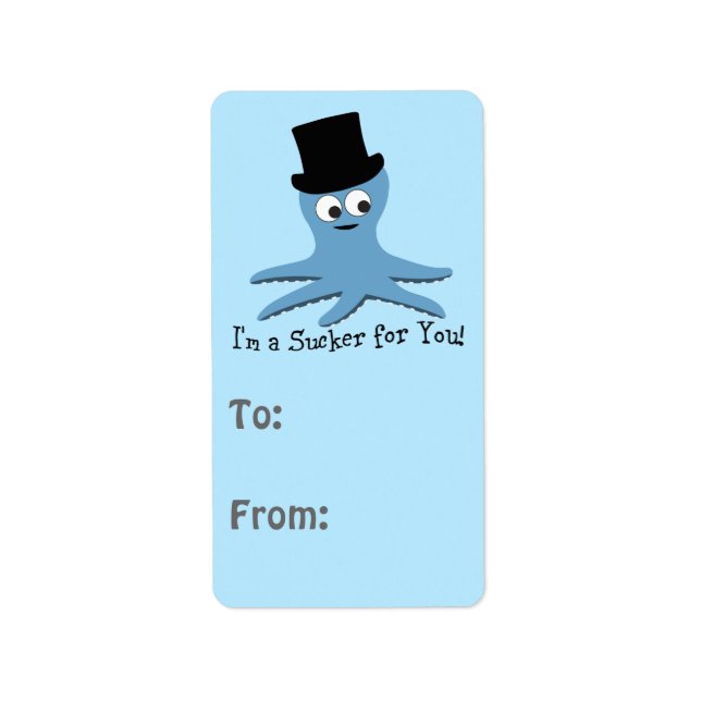 I'm A Sucker for You! Blue Octopus Label (Front)