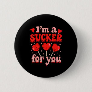 Im A Sucker For You Candy Heart Love Happy Valenti 6 Cm Round Badge