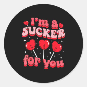 Im A Sucker For You Candy Heart Love Happy Valenti Classic Round Sticker