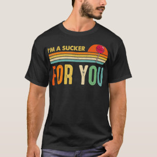 I'm A Sucker For You Candy Pop Music Fans Funny Vi T-Shirt