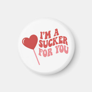 I'm A Sucker For You Funny Retro valentines day Magnet