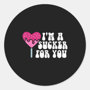 Im A Sucker For You Funny Valentines Couple Matchi Classic Round Sticker