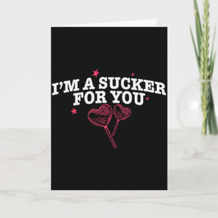 Im A Sucker For You Funny Valentines Quote Couple  Card