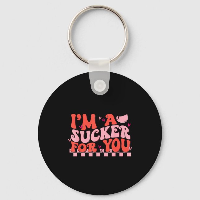 I'm A Sucker For You Happy Valentines Day Couples  Key Ring (Front)