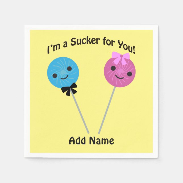 I'm a sucker for you! napkin (Front)