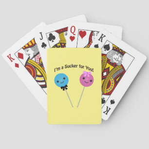 I'm a sucker for you! playing cards