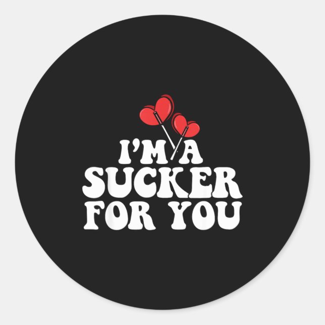 I'm A Sucker For You Valentine's Day Couple Matchi Classic Round Sticker (Front)