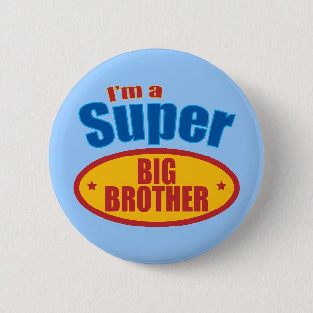 I'm a Super Big Brother 6 Cm Round Badge (Front)