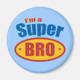 I'm a Super Bro Super Hero Brother Magnet