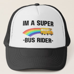 Im A Super Bus Rider Trucker Hat