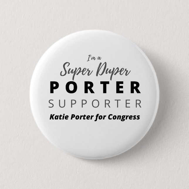 I'm a Super Duper Porter Supporter. 6 Cm Round Badge (Front)
