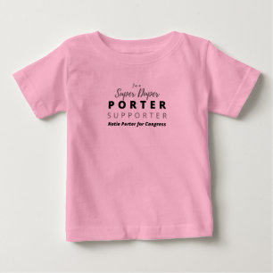 I'm a Super Duper Porter Supporter Baby T-Shirt