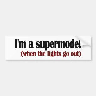 I'M A Supermodel Bumper Sticker