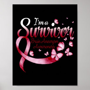 I'm A Survivor Brain Aneurysm Awareness Butterfly  Poster