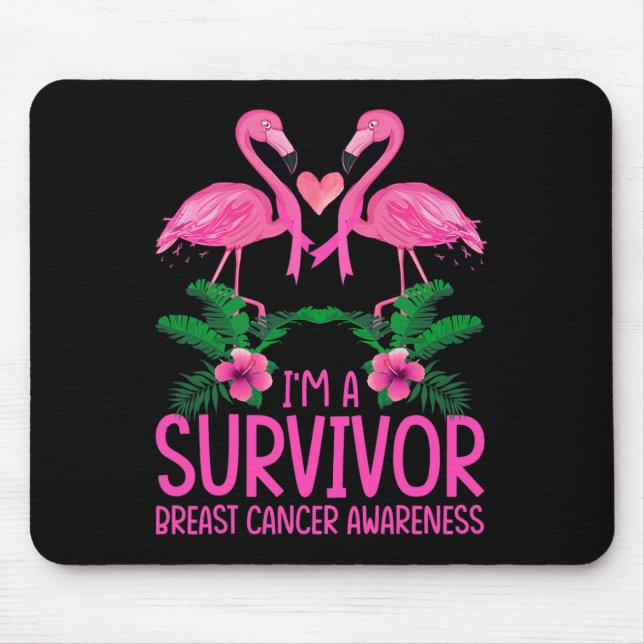 I'm A Survivor Breast Cancer Awareness Flamingo  Mouse Pad (Front)