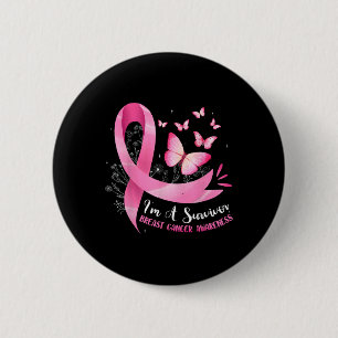 I'm A Survivor Breast Cancer Awareness Pink Ribbon 6 Cm Round Badge