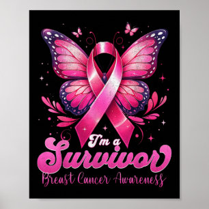 Im A Survivor Breast Cancer Awareness Women _2  Poster