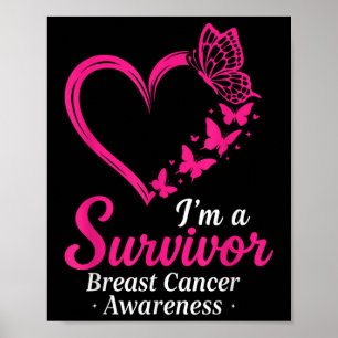 Im A Survivor Breast Cancer Awareness Women Pink H Poster