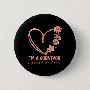 Im A Survivor. Endometrial Cancer Awareness 6 Cm Round Badge