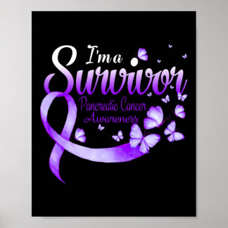 I'm A Survivor Pancreatic Cancer Awareness Butterf Poster