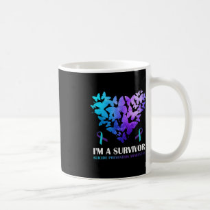 I'm A Survivor Suicide Prevention Awareness Butter Coffee Mug