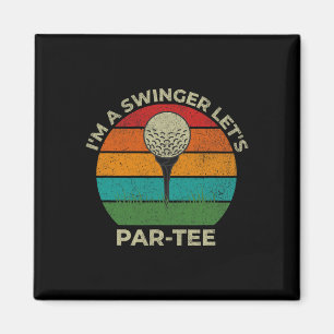 Im A Swinger Let's Par Tee Funny Golf Dad Fathers Magnet