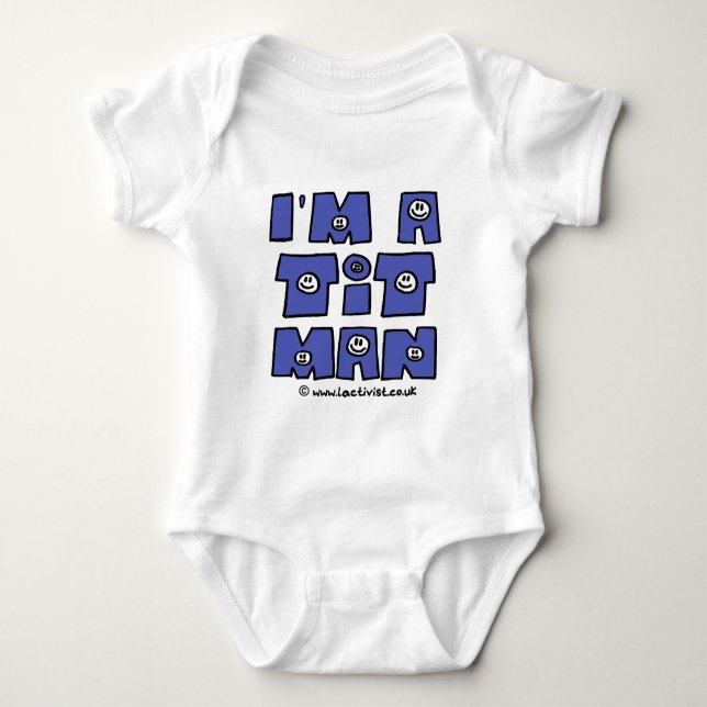 I'm a t it man baby bodysuit (Front)
