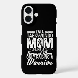 I'm A Taekwondo Mom Like A Normal Mom Martial Arts iPhone 16 Case