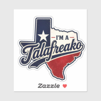 I'm A Talafreako Funny Texas Pride Political Humou