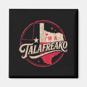 Im A Talao Funny Texas Political Meme Magnet