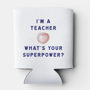 I'm a Teacher [apple] What's Your Superpower? Can Cooler