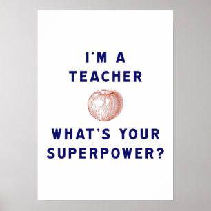 I'm a Teacher [apple] What's Your Superpower? Poster