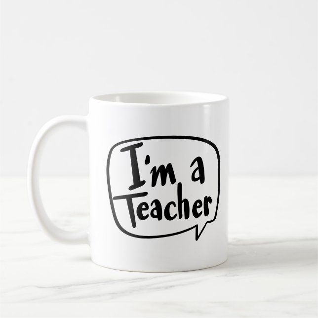 I'm a Teacher Coffee Mug (Left)