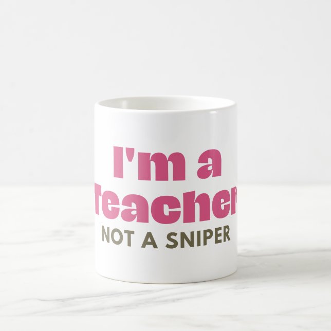 I'm A Teacher Gun Reform Coffee Mug (Center)