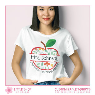 I'm a Teacher I Know Things Apple Customizable T-Shirt