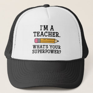 I'm A Teacher Trucker Hat