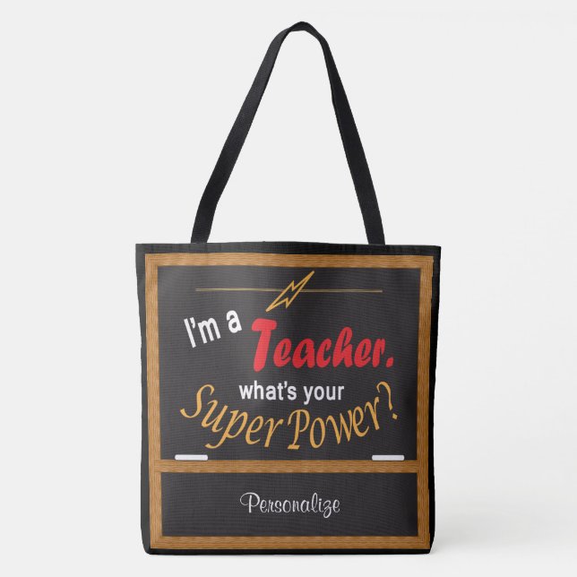 I'm A Teacher, What's your Superpower Tote Bag (Front)