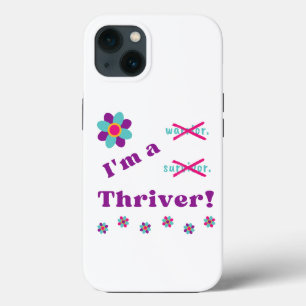 I'm a Thriver! iPhone 13 Case
