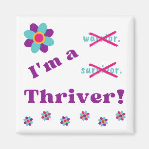 I'm a Thriver! magnet