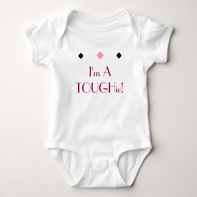 I'm a TOUGHie Quote Baby Bodysuit (Front)
